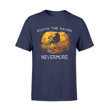 Load image into Gallery viewer, Halloween Quoth the Raven Nevermore T-Shirt - Standard T-shirt