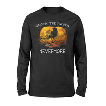 Load image into Gallery viewer, Halloween Quoth the Raven Nevermore T-Shirt - Standard Long Sleeve