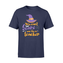 Load image into Gallery viewer, Halloween You Can't Scare Me I'm A Teacher Shirt - Standard T-shirt