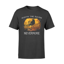 Load image into Gallery viewer, Halloween Quoth the Raven Nevermore T-Shirt - Standard T-shirt