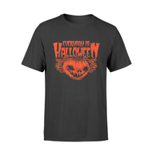 Load image into Gallery viewer, Everyday Is Halloween TShirts Horror Halloween Pumpkin Shirt - Standard T-shirt